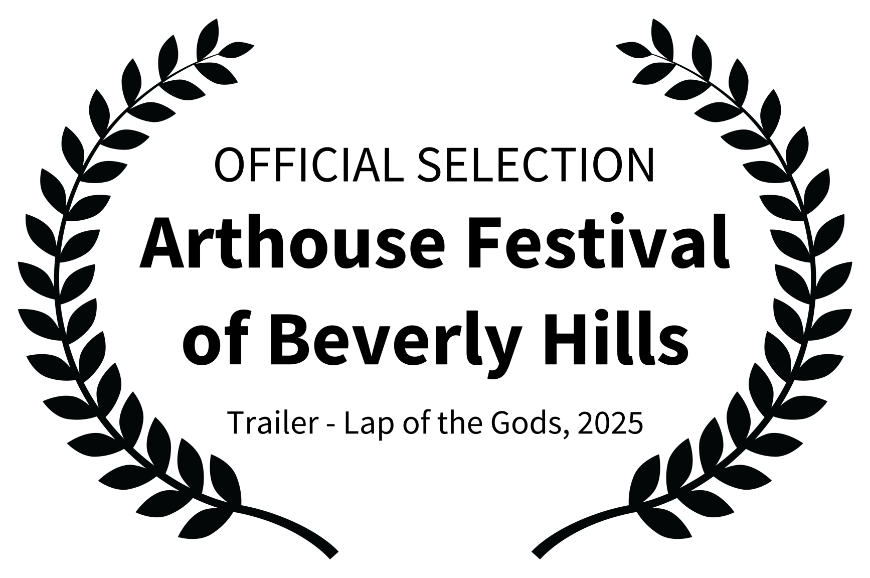 OFFICIAL SELECTION - Arthouse Festival of Beverly Hills - Trailer - Lap of the Gods 2025
