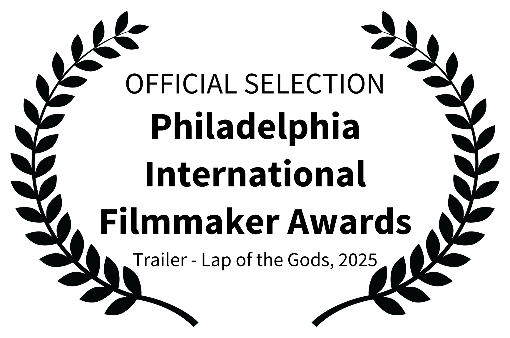OFFICIAL SELECTION - Philadelphia International Filmmaker Awards - Trailer - Lap of the Gods 2025